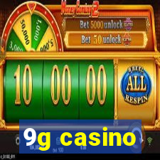 9g casino